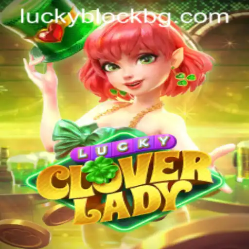 LuckyCloverLady: The Game Redefining Fortune and Fun in 2023